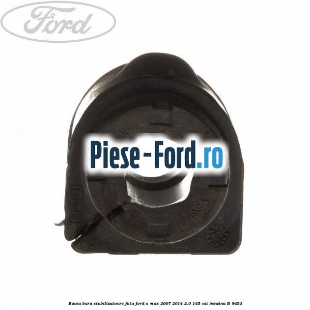 Bucsa bara stabilizatoare fata Ford S-Max 2007-2014 2.0 145 cai